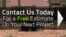 Contact Us Today For a Free Estimate On Your Next Project